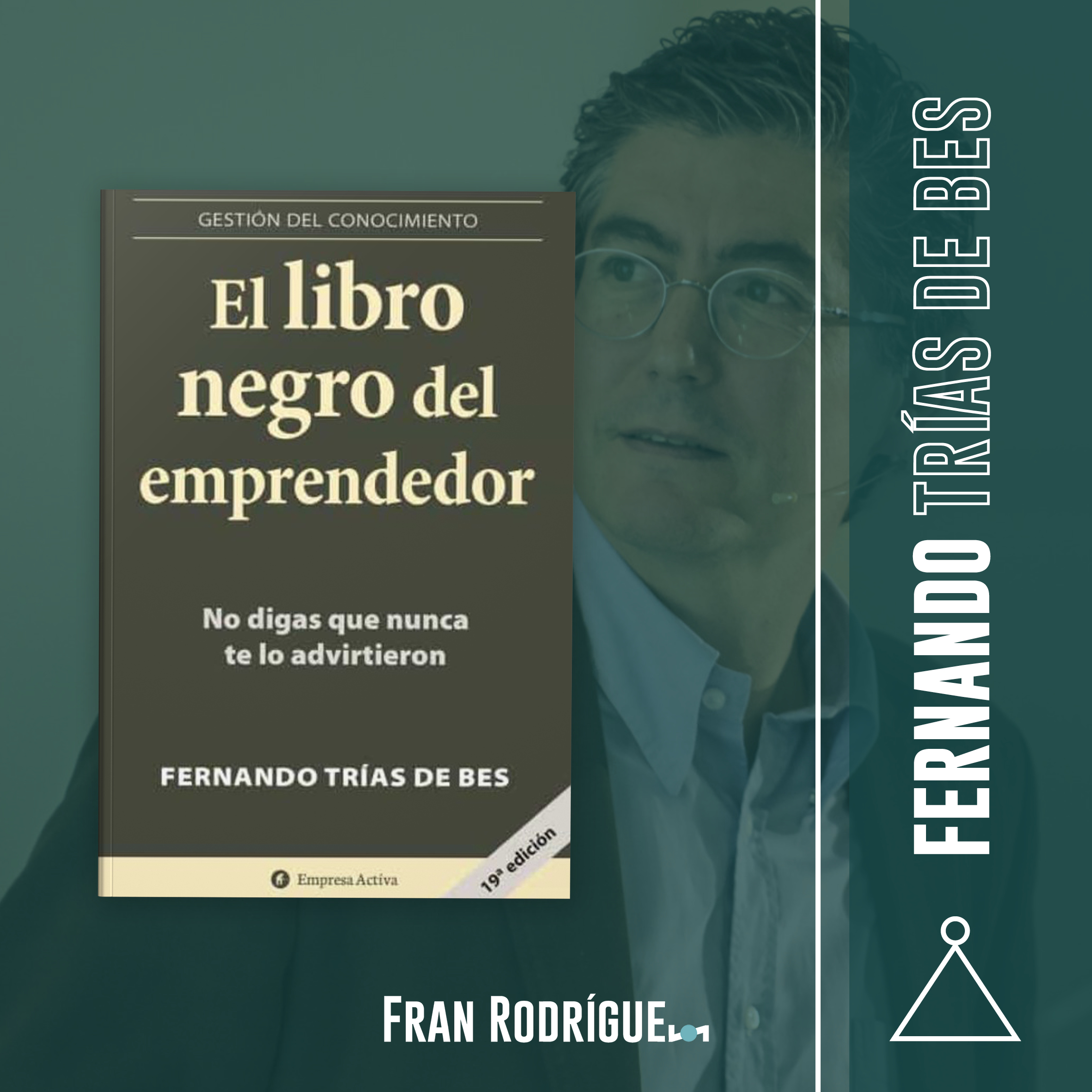 El libro negro del emprendedor, Fernando Trías de Bes